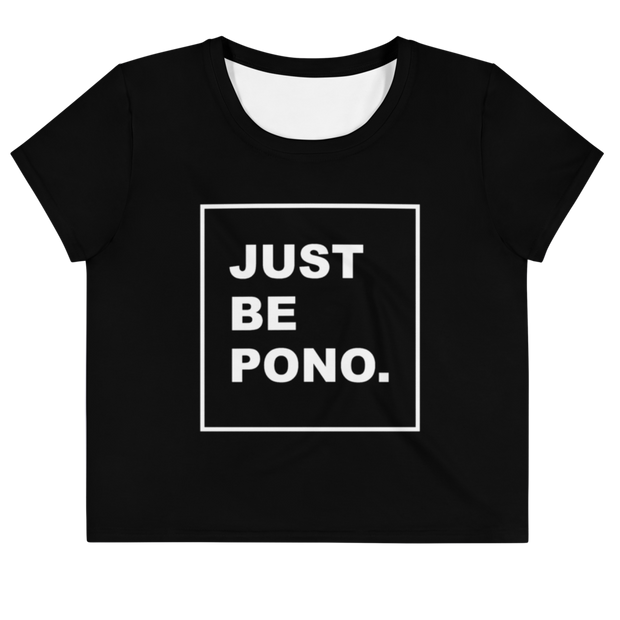 Just Be Pono. Crop Top