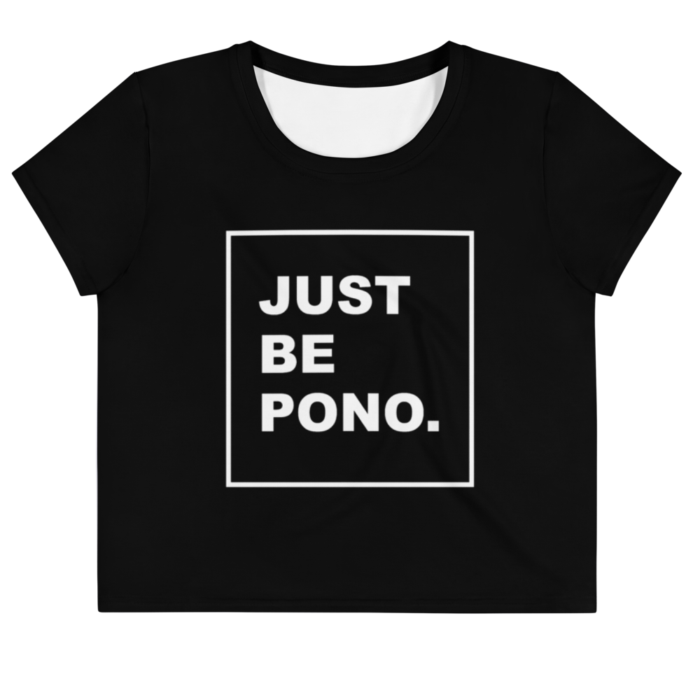 Just Be Pono. Crop Top